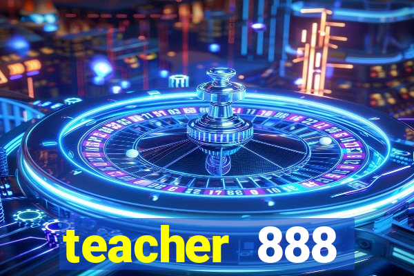 teacher 888 plataforma login